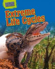 Savage Nature Extreme Life Cycles