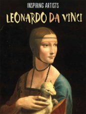 Inspiring Artists Leonardo da Vinci
