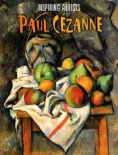 Inspiring Artists Paul Cezanne