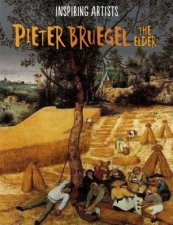 Inspiring Artists Pieter Bruegel
