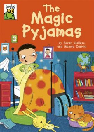 Froglets: The Magic Pyjamas by Karen Wallace & Manola Caprini