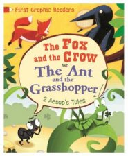 First Graphic Readers Aesop The Fox And The Crow And The Ant And The Grasshopper