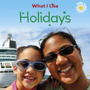 Little Stars: What I Like: Holidays by Liz Lennon
