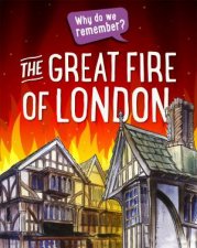 Why Do We Remember The Great Fire of London