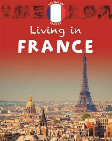 Living In Europe: France by Annabelle Lynch