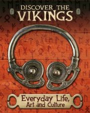 Discover The Vikings Everyday Life Art And Culture