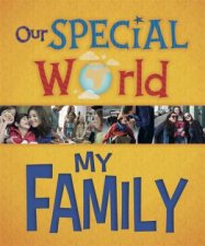 Our Special World My Family