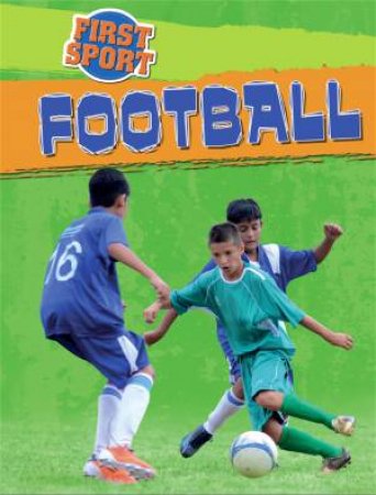 First Sport: Football by James Nixon