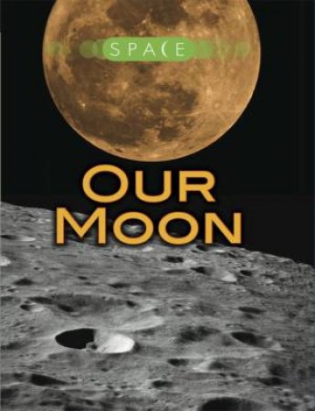 Space: Our Moon by Ian Graham