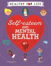 Healthy For Life SelfEsteem And Mental Health