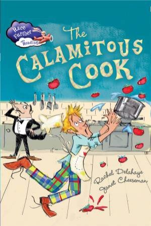 Race Further With Reading: The Calamitous Cook by Rachel Delahaye & Janet Cheeseman