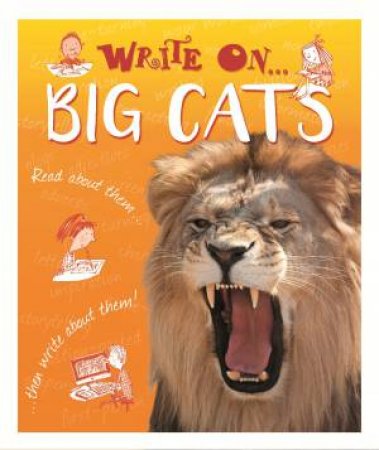 Write On: Big Cats by Clare Hibbert