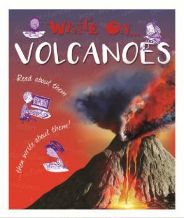 Write On: Volcanoes by Clare Hibbert