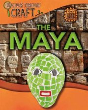 Discover Through Craft The Maya