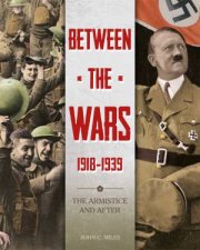 Between the Wars 19181939 The Armistice and After