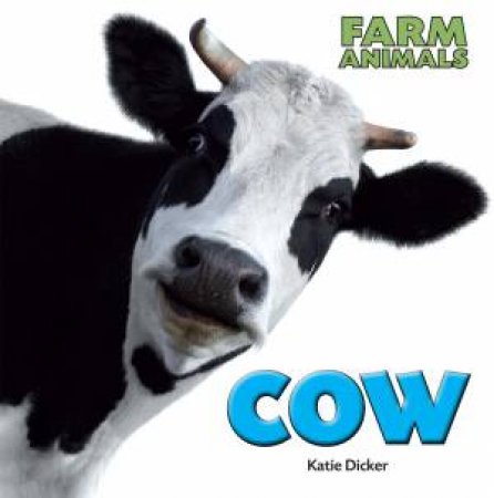 Farm Animals: Cow by Katie Dicker