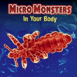 Micro Monsters: In Your Body by Clare Hibbert