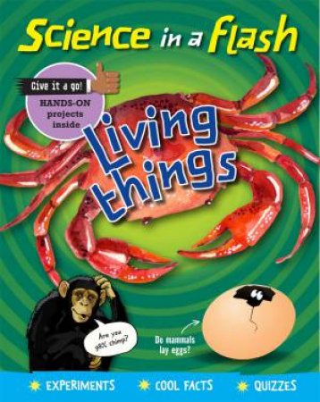 Science In A Flash: Living Things by Georgia Amson-Bradshaw