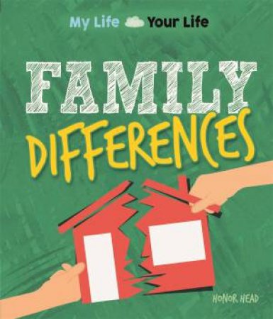 My Life, Your Life: Family Differences by Honor Head