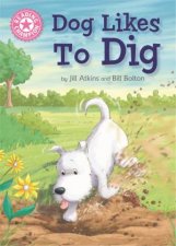 Reading Champion Pink 1A Dog Likes to Dig