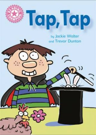 Reading Champion: Tap, Tap by Jackie Walter & Trevor Dunton