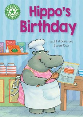Hippo's Birthday by Jill Atkins & Steve Cox