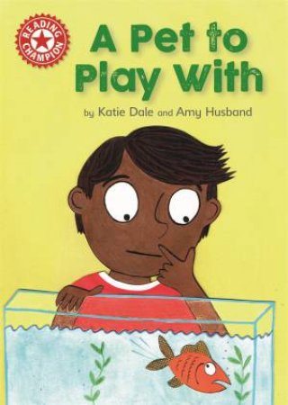 A Pet To Play With by Katie Dale