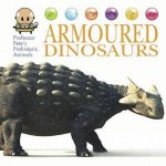Professor Petes Prehistoric Animals Armoured Dinosaurs