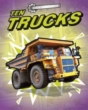 Cool Machines: Ten Trucks by Chris Oxlade