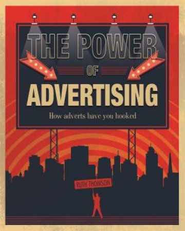The Power Of Advertising by Ruth Thomson