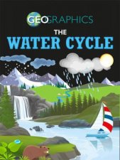 Geographics The Water Cycle