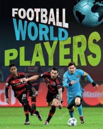 Football World: Players by James Nixon
