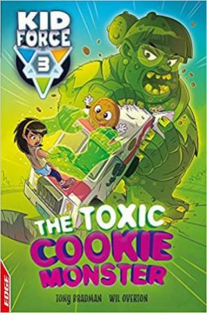 The Toxic Cookie Monster by Tony Bradman & Wil Overton
