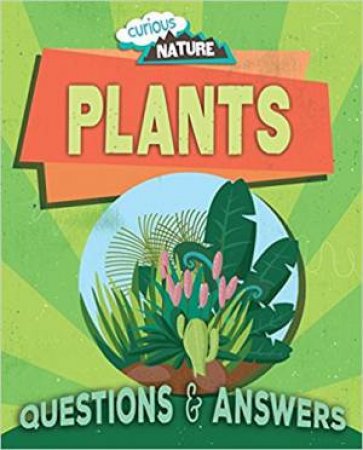 Curious Nature: Plants by Nancy Dickmann