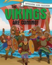 Invaders and Raiders The Vikings are coming