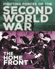 The Fighting Forces Of The Second World War At Home