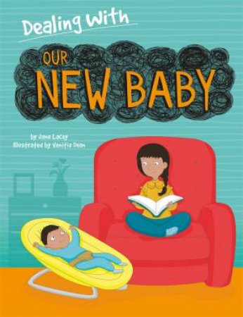 Dealing With ... Our New Baby by Jane Lacey & Venitia Dean
