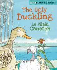 Dual Language Readers The Ugly Duckling Le Vilain Petit Canard