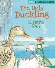 Dual Language Readers The Ugly Duckling El Patito Feo