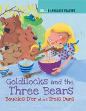 Dual Language Readers Goldilocks and the Three Bears Boucle Dor Et Les Trois Ours