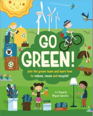 Go Green! by Liz Gogerly