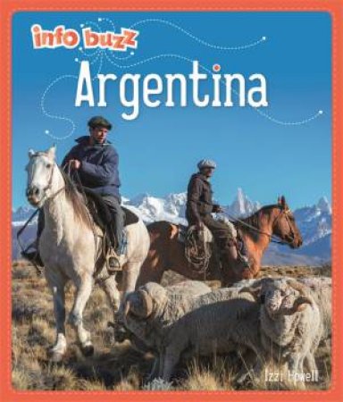 Info Buzz: Geography: Argentina by Izzi Howell
