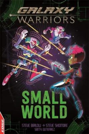 EDGE: Galaxy Warriors: Small World by Steve Barlow & Steve Skidmore