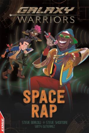 EDGE: Galaxy Warriors: Space Rap by Steve Barlow & Steve Skidmore