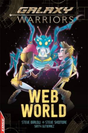 EDGE: Galaxy Warriors: Web World by Steve Skidmore & Steve Barlow & Santy Gutierrez