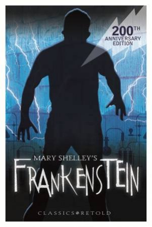 EDGE: Classics Retold: Frankenstein by Mary Shelley