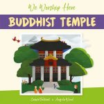 We Worship Here Buddhist Temple