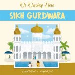 We Worship Here Sikh Gurdwara
