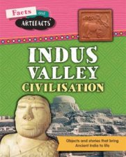 Facts And Artefacts Indus Valley Civilisation