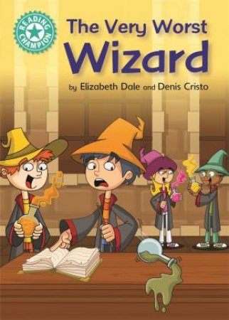 The Very Worst Wizard by Elizabeth Dale